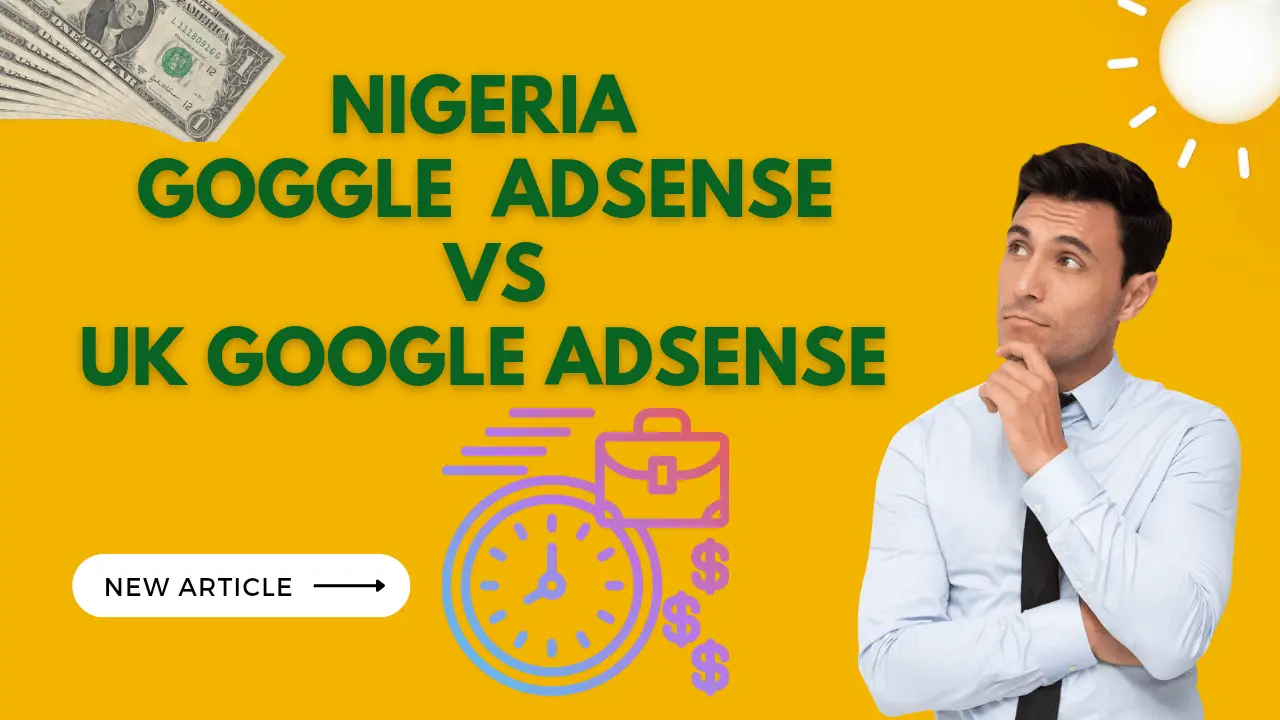 Nigeria Google AdSense vs UK Google AdSense