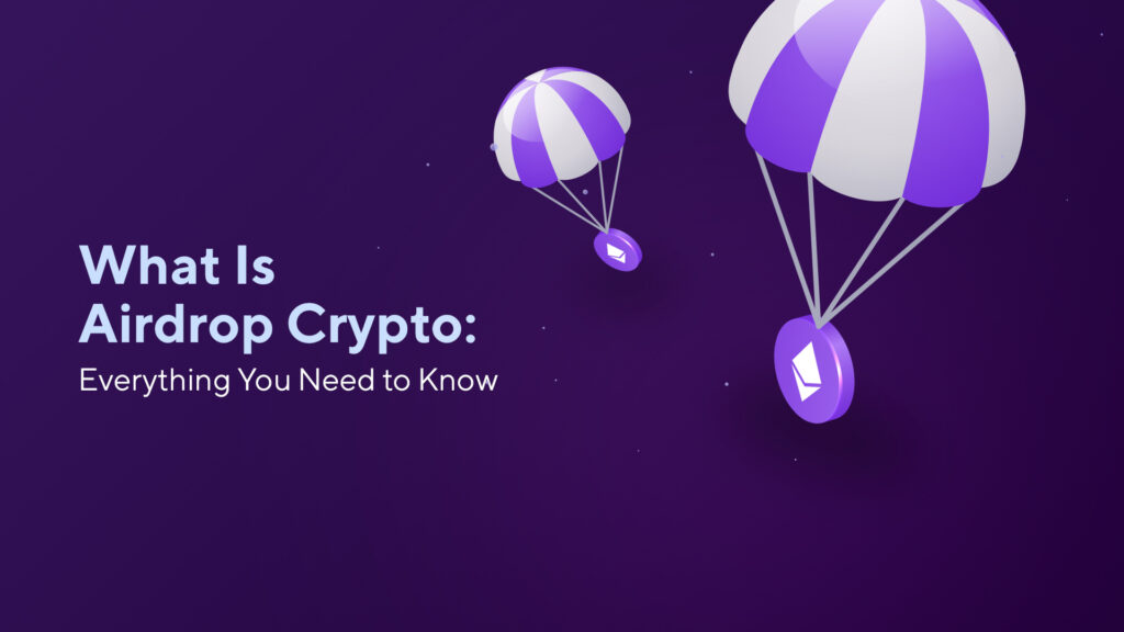 How Does Airdrop Crypto Work?