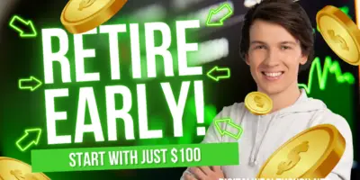 Retire early - Start with Just $100