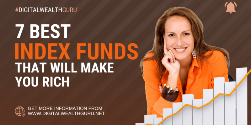 Index Funds That Will Make You RICH